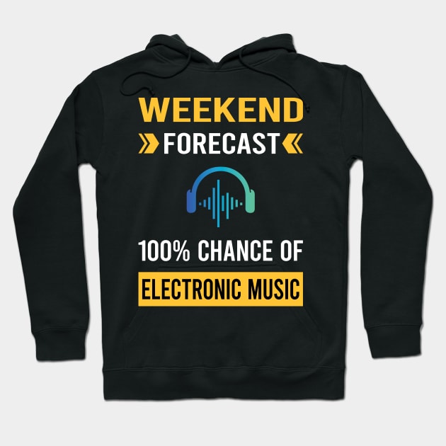 Weekend Forecast Electronic Music Hoodie by Good Day